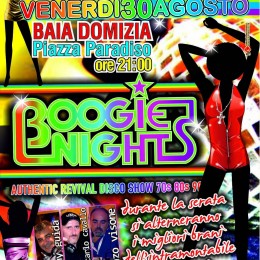 Boogie Nights Show – Baia Domizia 30 Agosto 2013